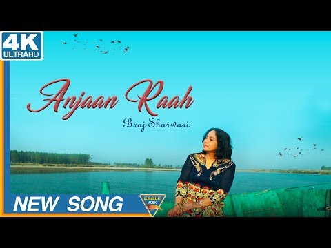 Anjaan Raah- New Songs 2018 -Braj Sharwari | Usama Khan Niazi | Dhieraj Mohan - Latest Song 2018