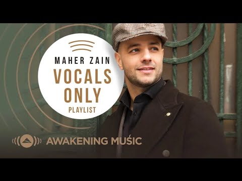 Maher Zain - Vocals Only Playlist | Live Stream