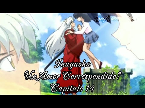 Inuyasha Un Amor Correspondido Capitulo 14