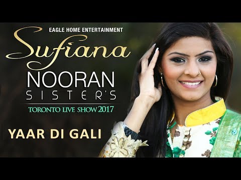 Nooran Sisters Live Performance Toronto 2017 || Yaar Di Gali || Full Hd Video New 2017