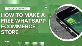 Step-by-Step Guide: How to Build a Free WhatsApp Ecommerce Store in Minutes