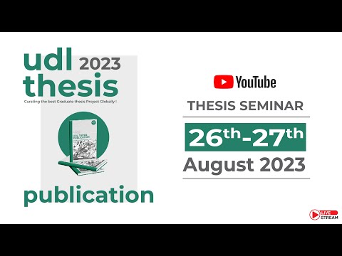 Day 1 | 26th August | UDL Thesis Publication Seminar | 2023