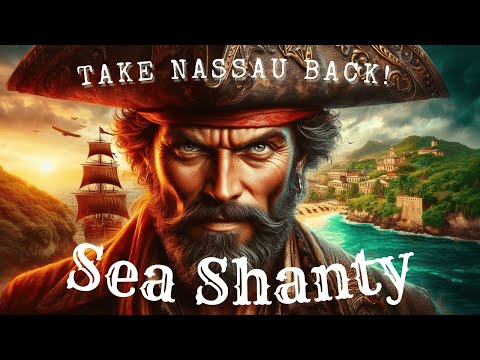 Take Nassau Back! Music Video & Lyrics #ocean #seashanty #adventure