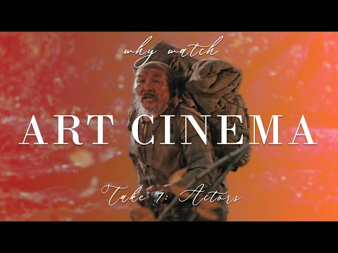 Why Watch Art/Indie/Alt Cinema? - Take 1: Actors