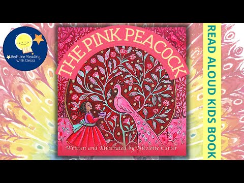 The Pink Peacock - Read Aloud Kids Book - A Bedtime Story with Dessi! - Story time