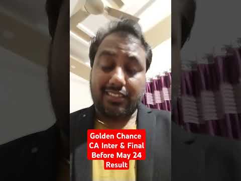 Golden Chance CA Inter & Final Before May 24Result #cainterresult #cafinalresult #shorts #viral