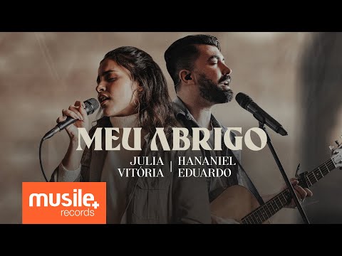 Julia Vitoria e Hananiel Eduardo - Meu Abrigo (Ao Vivo)