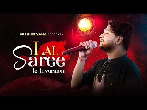 Lal Saree | Lo-fi Version | Mithun Saha