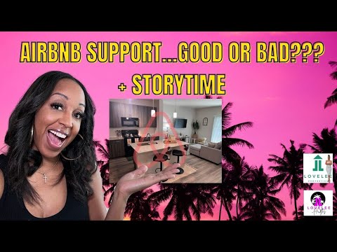 AIRBNB Support Good or Bad? + Storytime