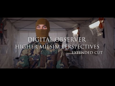 Digital Observer: Higher MilSim Perspectives (Extended Cut w/Interviews)