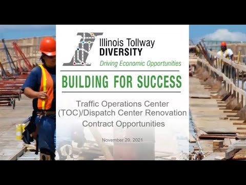 Illinois Tollway Webinar Traffic Operations Center/Dispatch Center Renovation Contract Opportunities