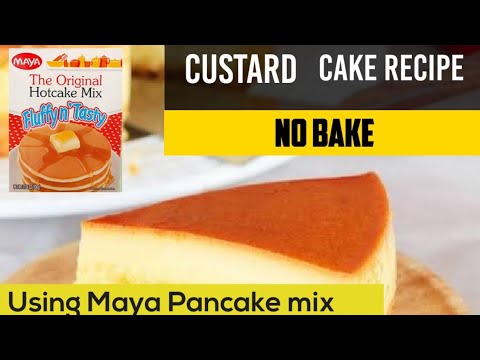 Custard Cake using Maya Pancake mix