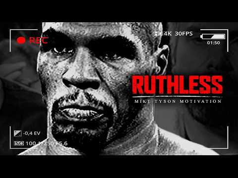 BE RUTHLESS - Best Motivational Video Speeches Compilation (Mike Tyson)