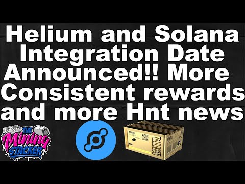 Helium HNT and Solana Sol Integration Date SET! Helium Mining Rewards Looking better? Mobile Launch?