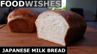 Japanese Milk Bread - Food Wishes