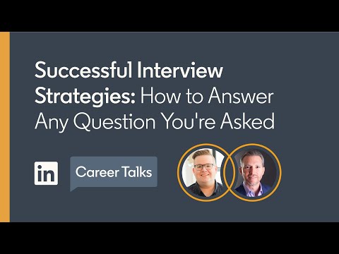 Successful Interview Strategies: How to Answer Any Question You're Asked