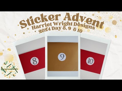 Advent open with me- Day 8, 9  & 10 ft Harriet wright Designs 2024