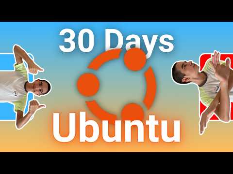 I Used Ubuntu For 30 Days, Here's How It Went