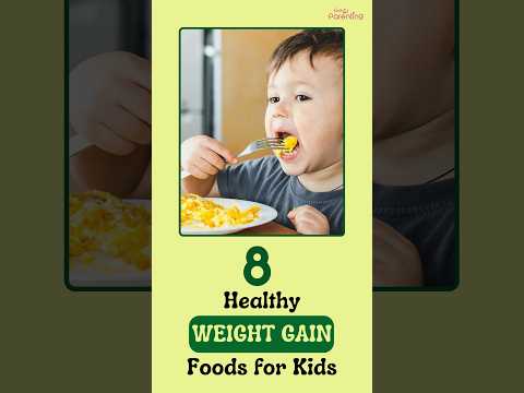 Top 8 Kids Weight Gain Foods