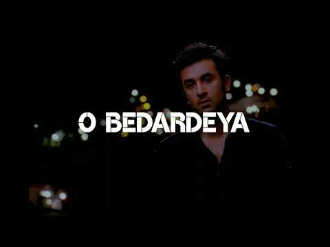 O Bedardeya | Arijit SIngh | Slowed + Reverbed