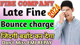 Fibe Company Late Fine Bounce Charge// Don't Miss Fibe EMI // लेट फीस बर्बाद कर देगी दोस्तों