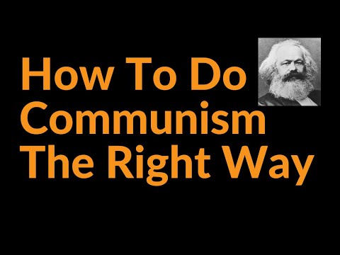 How To Do Communism The Right Way