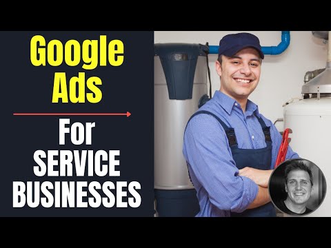 How To Market Your Service Business Using Google Ads | Marketing Your Service Business Tips