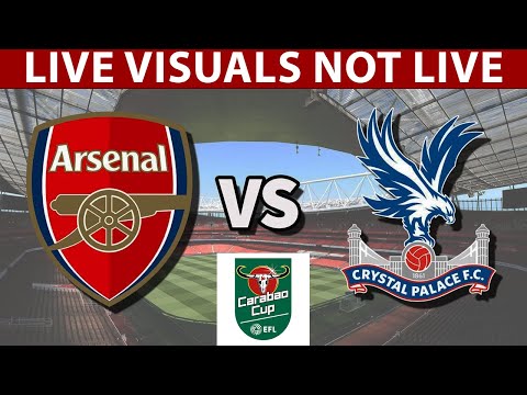 ⚽ Arsenal vs Crystal Palace LIVE | English Carabao Cup