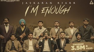 I'M Enough (Full Video) : Jaskaran Riarr | Pezi Miaa | Punjabi Song