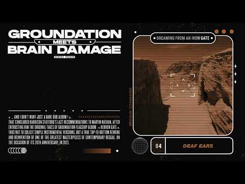 📺 Groundation Meets Brain Damage - Deaf Ears [Official Audio]