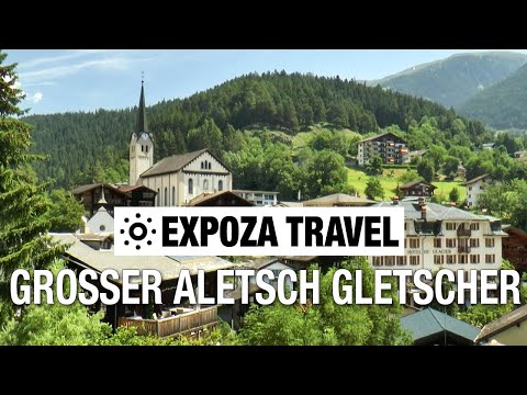 Grosser Aletsch Gletscher (Switzerland) Vacation Travel Video Guide