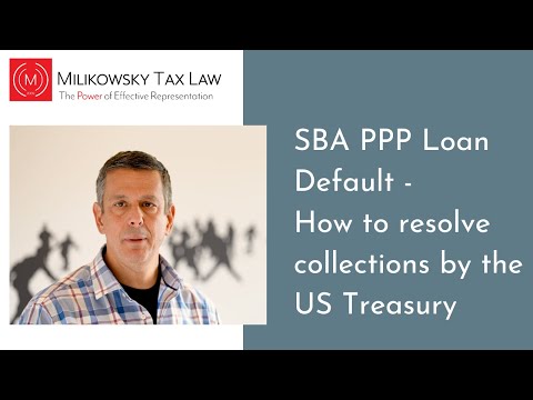 SBA PPP Loan Default   How to resolve collections by US Treasury