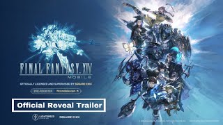 FINAL FANTASY XIV Mobile: Official Reveal Trailer