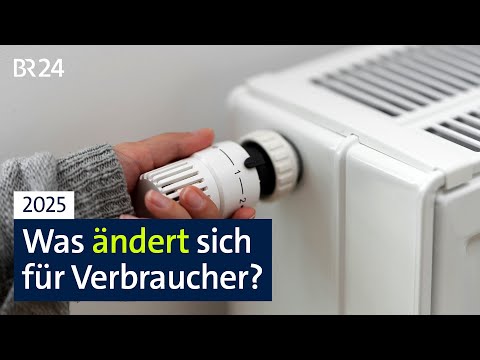 2025: Was ändert sich für Verbraucher? | BR24