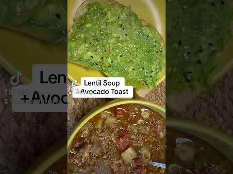 Lentil Soup + Avocado Toast