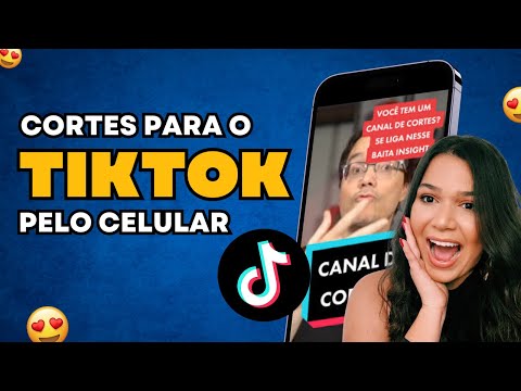 Como fazer Cortes para o TikTok usando apenas o Celular [ATUALIZADO 2024]