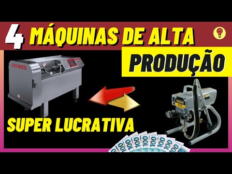 4 Maquinas SUPER LUCRATIVAS e Com Alto Poder de Produção