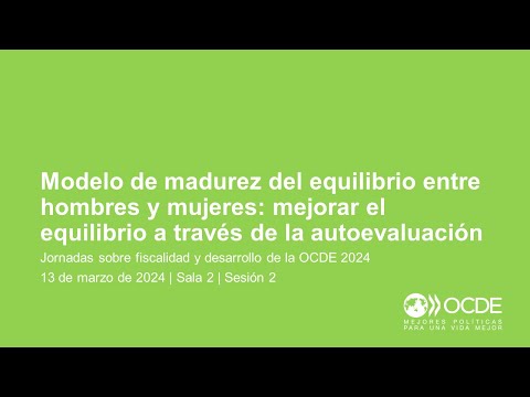 Jornadas sobre Fiscalidad y Desarrollo de la OCDE 2024 (Día 2 Sala 2 Sesión 2): Equilibrio de género