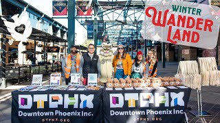 Arizona's DTPHX Winter Wanderland Presented by Downtown Phoenix Inc