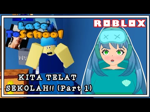 KITA TELAT SEKOLAH!! Late to school || Roblox Indonesia