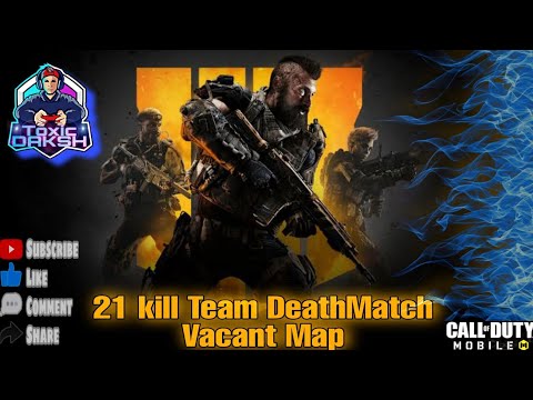 ToxicDAKSH | 21 Kill | Call of Duty Mobile | SMG Game Play | Team Deathmatch | VACANT Map #codm