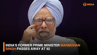 India's former Prime Minister Manmohan Singh passes away at 92 & more updates | DD India Live