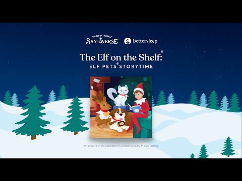 Bedtime Story to Help You Sleep | The Elf on the Shelf: Elf Pets Storytime | BetterSleep