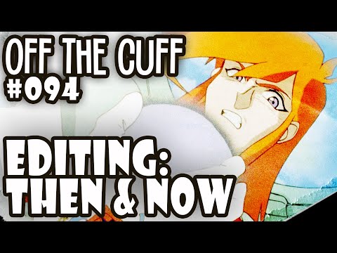 Off the Cuff #094: EDITING, Then & Now (ft. @KaleiWorks and @gakujin28)