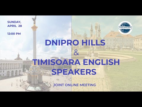 Dnipro Hills & Timisoara English Speakers JOINT ONLINE MEETING (April 28th, 2024)