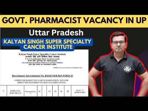 Govt Pharmacist Vacancy for Kalyan Singh Super Specialty Cancer Institute (KSSSCI)| UP PHARMACIST,