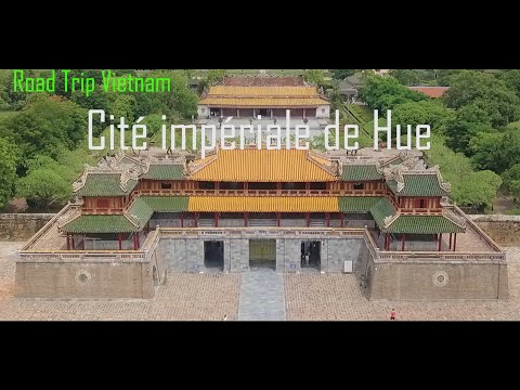 Road Trip Vietnam : Cité impériale de Hue