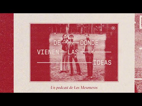 EP 1.4 "Haciendo Nuestro Año" - Podcast "De donde vienen las ideas"