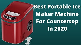 Best Portable Ice Maker Machine For Countertop In 2020 | Product Life Cycle