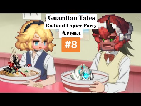 【ガーディアンテイルズ ガデテル /Guardian Tales Arena】レディアントラピスでアリーナ！#8【Radiant Lapice】